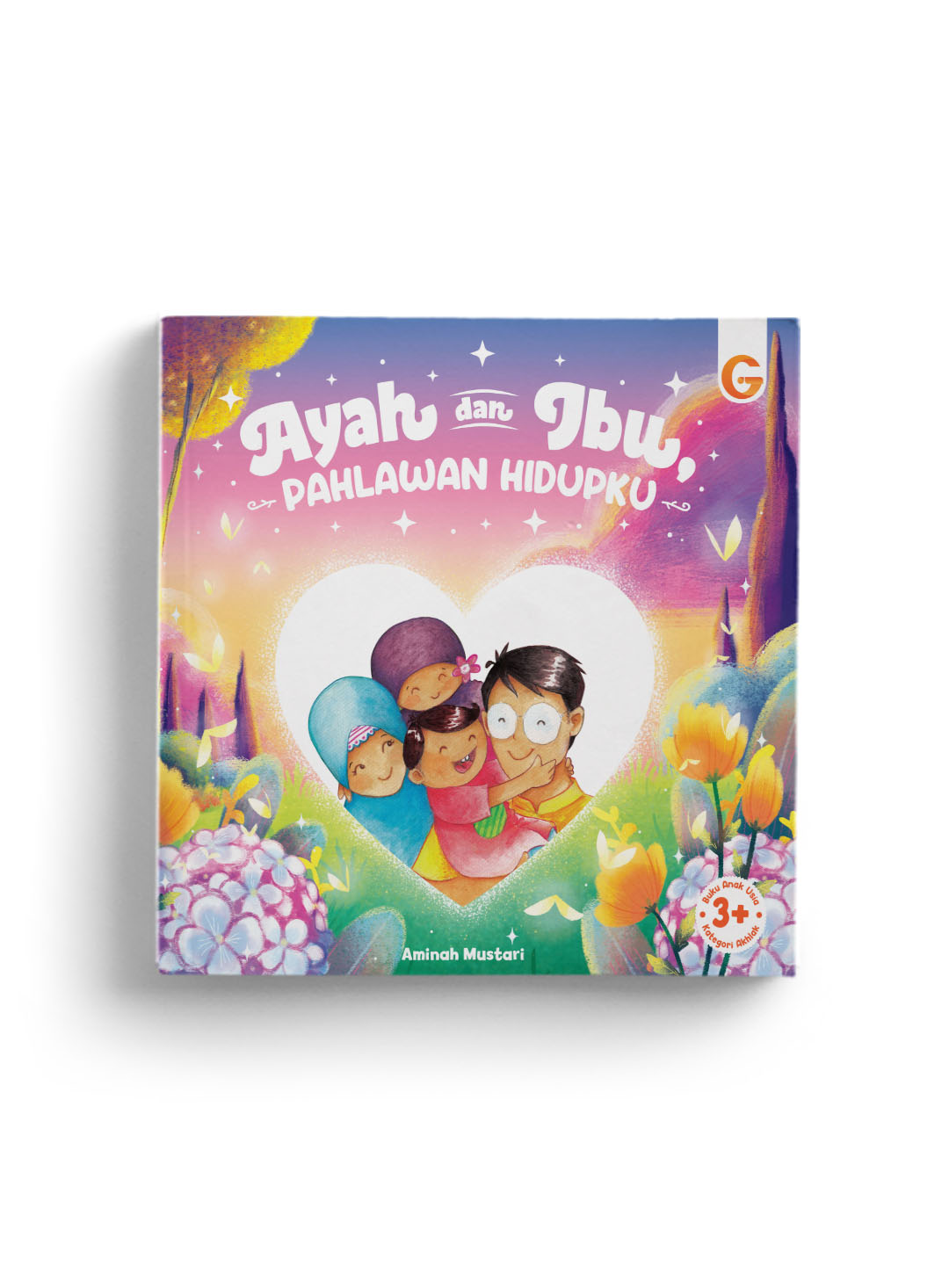 Ayah dan ibu, pahlawan hidupku / Aminah Mustari; penyunting, Ratih Cahaya, Jumi Haryani