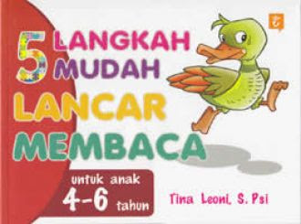 5 Langkah Mudah Lancar Membaca : Untuk Anak 4-6 Tahun
