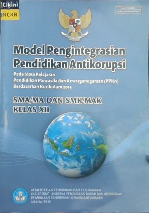Model pengintegrasian pendidikan antikorupsi : SMA/MA dan SMK/MAK kelas XII