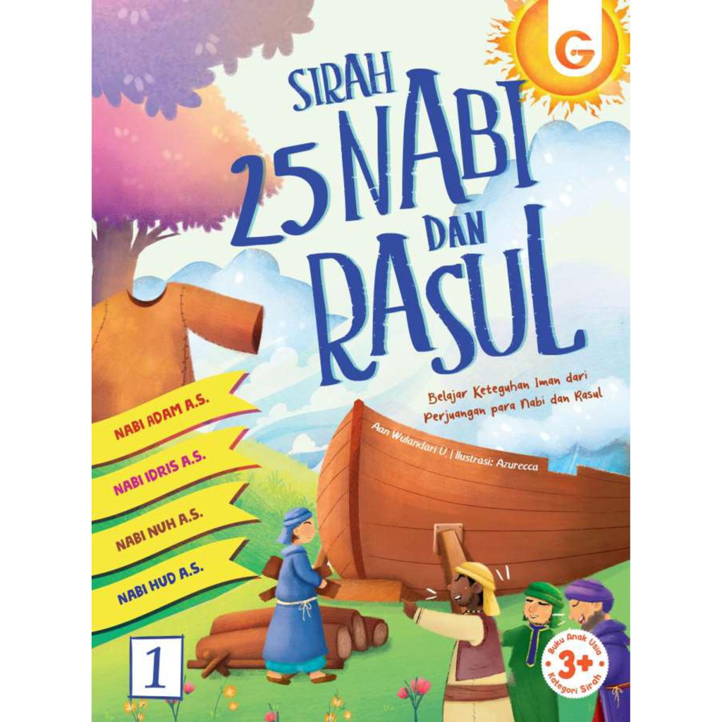 Sirah 25 nabi dan rasul 1 : nabi adam a.s., nabi idris a.s., nabi nuh a.s., nabi hud a.s.