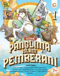 Komik panglima Islam pemberani 1 / Fajar Istiqlal; penyunting, Jumi Haryani