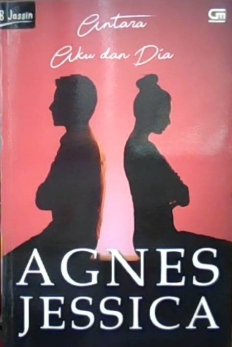 Antara aku dan dia / Agnes Jessica