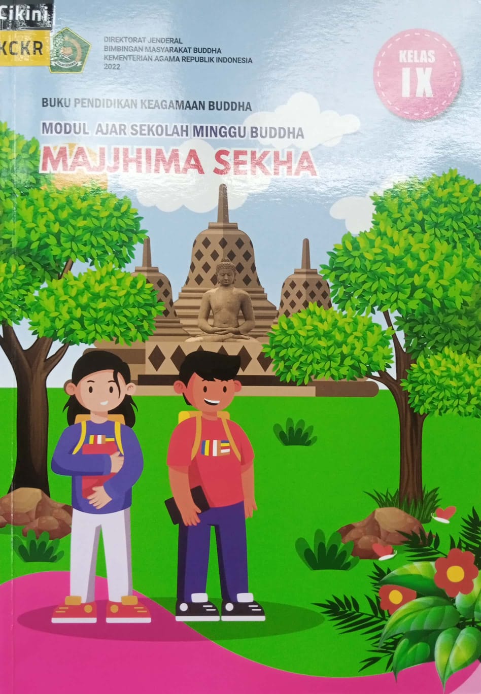Buku pendidikan keagamaan Buddha modul ajar sekolah minggu Buddha majjhima sekha : kelas IX