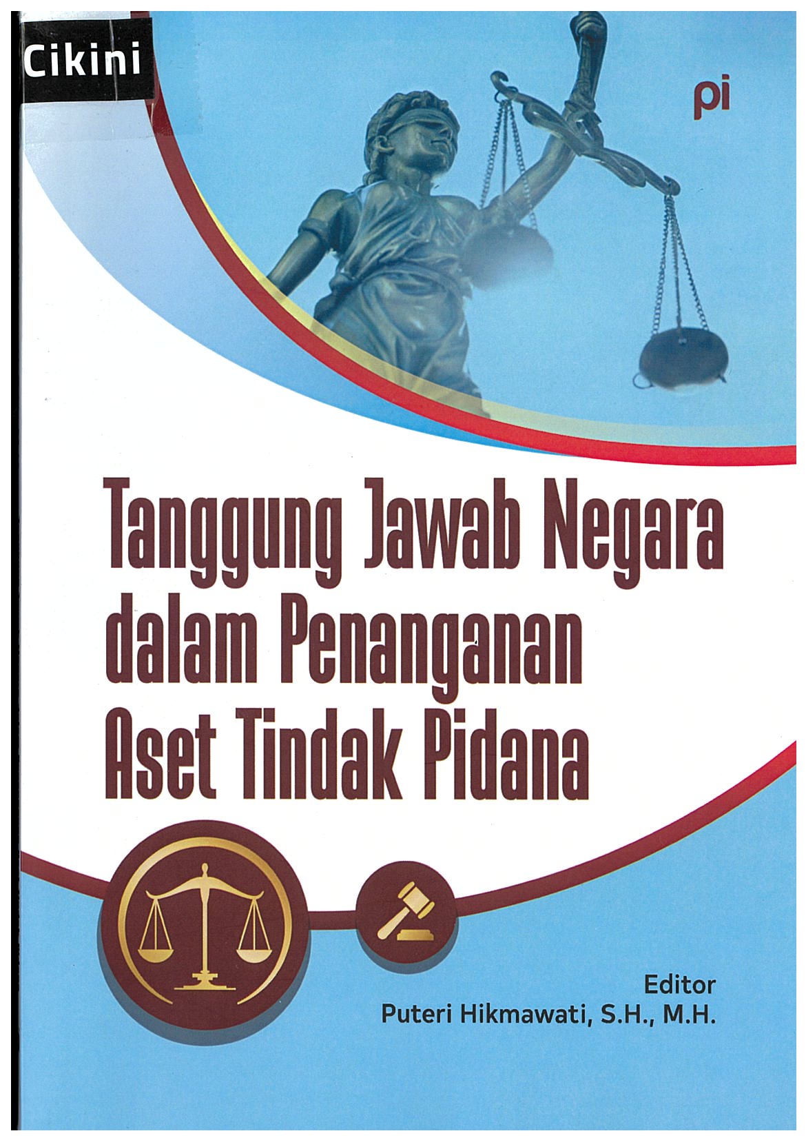 Tanggung jawab negara dalam penanganan aset tindak pidana