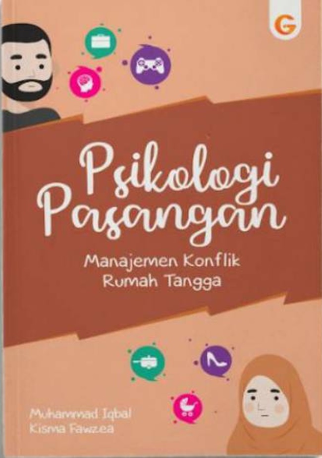 Psikologi pasangan :  manajemen konflik rumah tangga / Muhammad Iqbal & Kisma Fawzea ; penyunting, Aminah Nur Habibah
