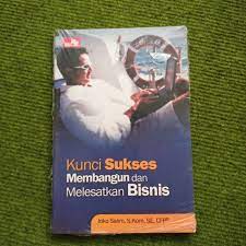 Kunci sukses membangun dan melesatkan bisnis