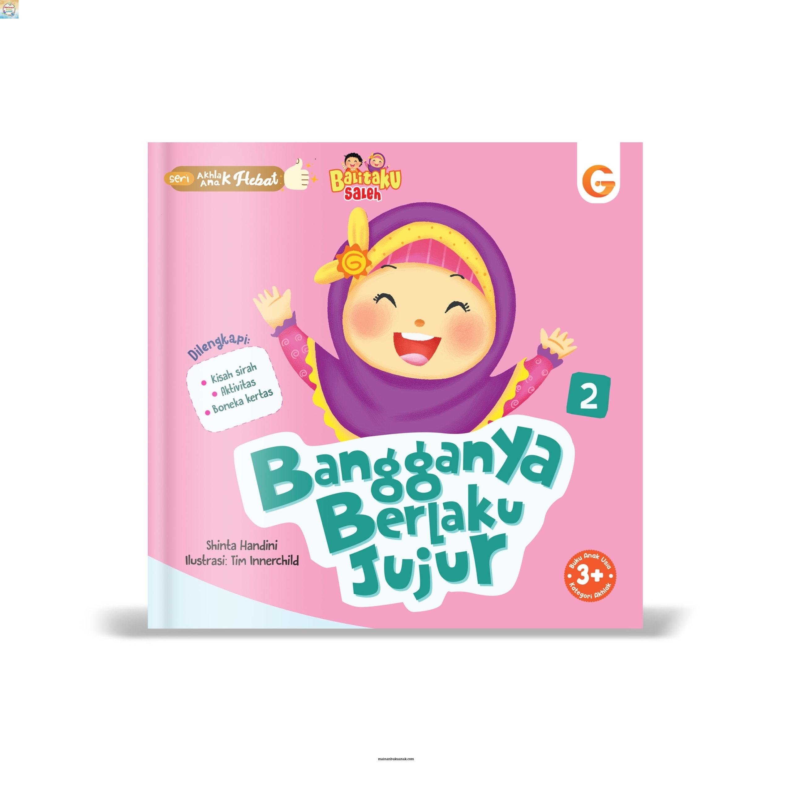 Seri ahlak anak hebat : bangganya berlaku jujur