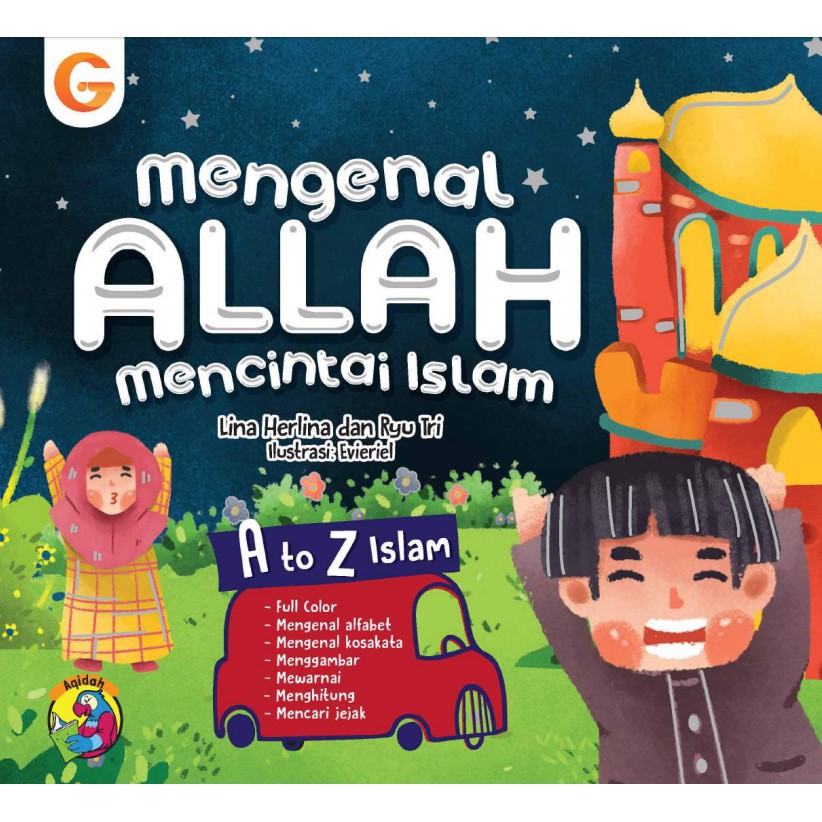 Mengenal Allah, mencintai islam A to Z islam