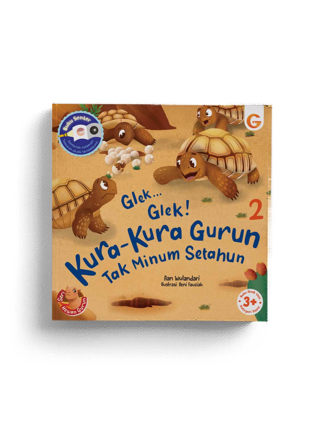 Glek ... glek! kura-kura gurun tak minum setahun :  Seri hewan gurun / Aan Wulandari ; ilustrator, Reni Fauziah