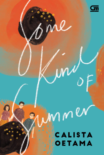 Some kind of summer / Calista Oetama ; editor, Karina Anjani