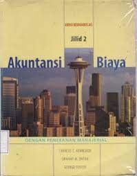 Akuntansi biaya, dengan penekanan manajerial