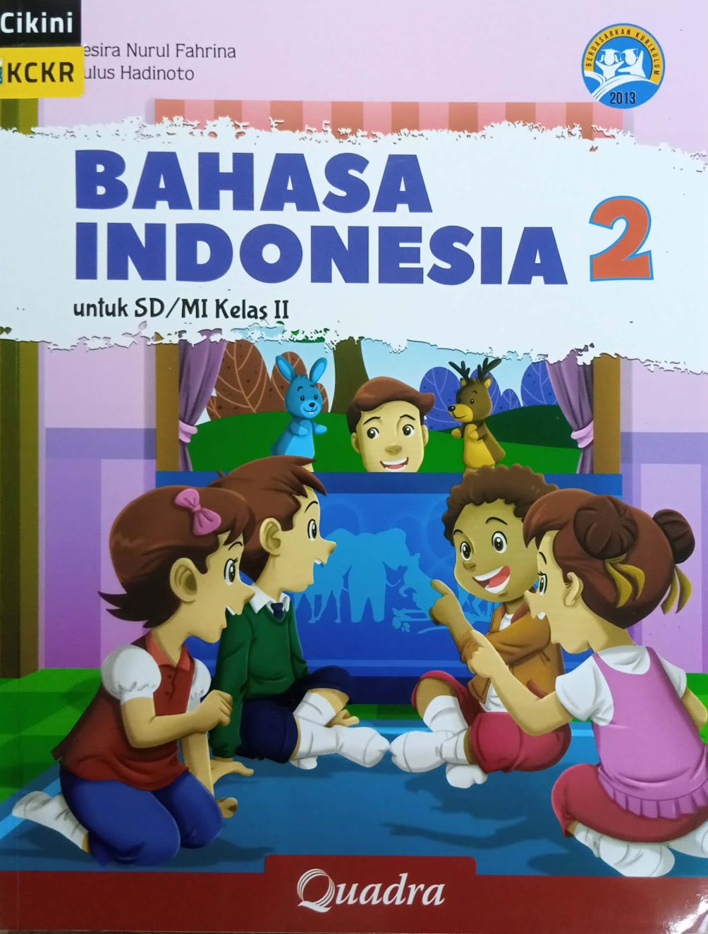 Bahasa Indonesia 2 untuk SD/MI Kelas II / Desira Nurul Fahrina, Tulus Hadinoto ; editor, Desita Nidya, Lita Juliantini