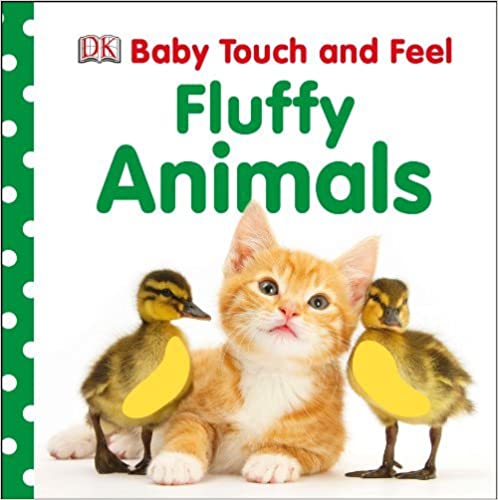 Baby Touch and Feel : Fluffy Animals / Dawn Sirett