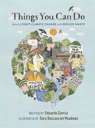 Things you can do : how to fight climate change and reduce waste