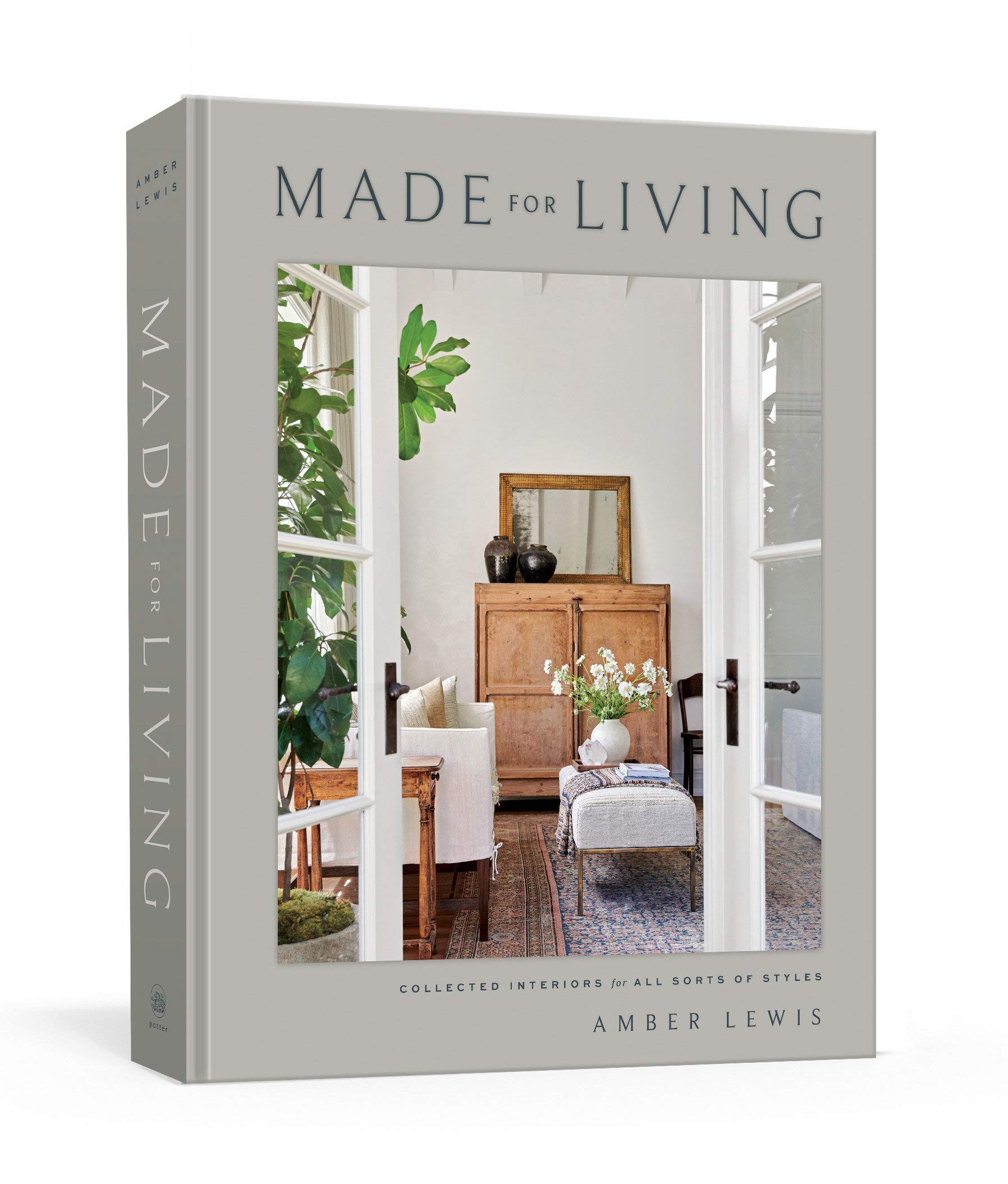 Made for living :  collected interiors for all sorts of styles / Amber Lewis