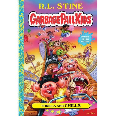 Garbage pail kids :  thrills and chills / R. L. Stines ; ilustrator, Jeff Zapata