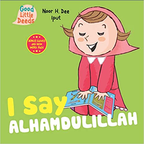 I Say Alhamdulillah / Noor H. Dee