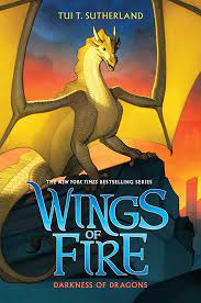 Wings of fire : The # 1 New york times bestselling series Darkness of dragons