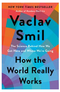 How the world really works : the science behind how we git here and where we're going