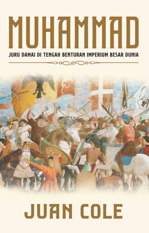 Muhammad : juru damai di tengah benturan imperium besar dunia