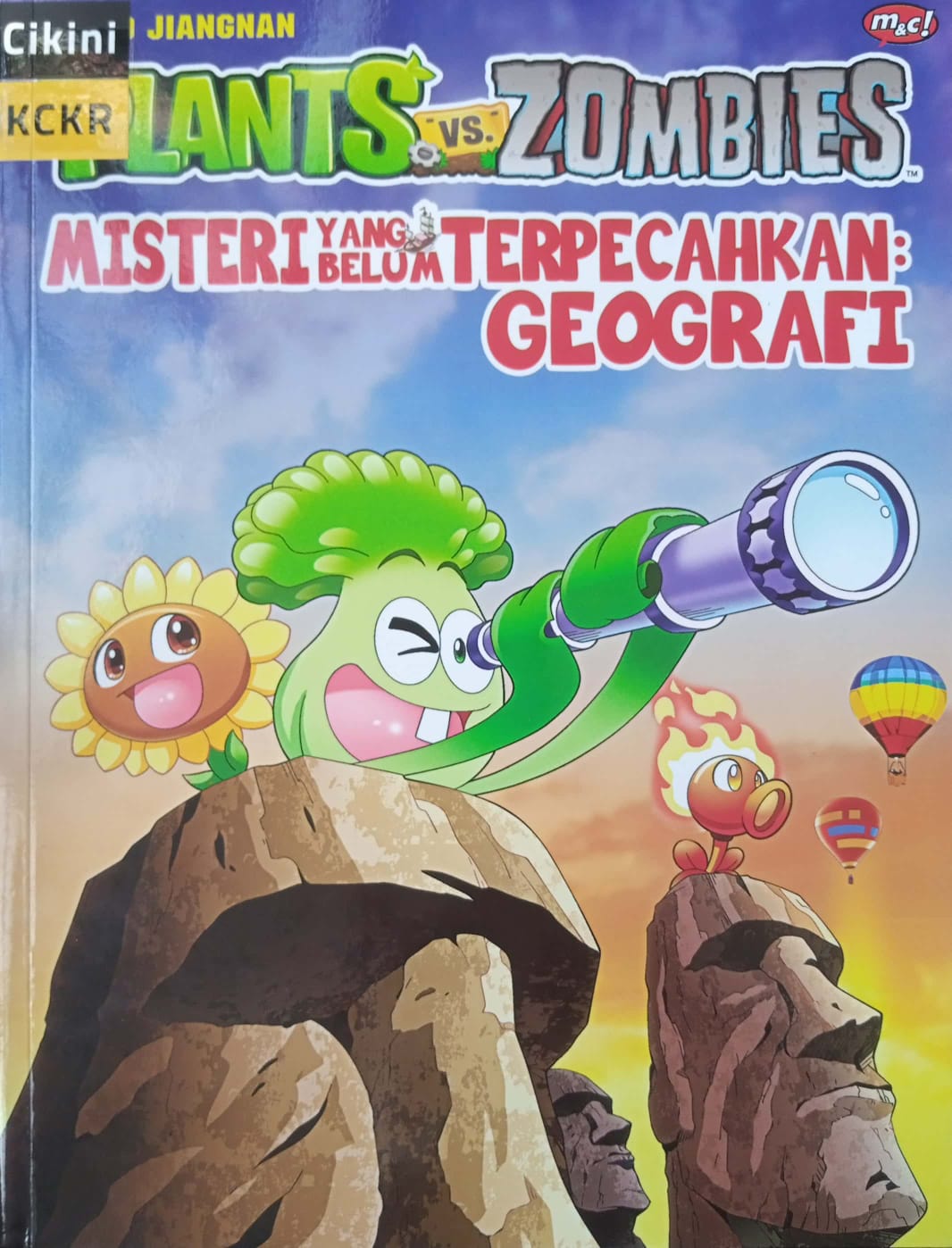 Plants vs zombies :  misteri yang belum terpecahkan : geografi / Xiao Jiang Nan; pengalih bahasa, Tifani Yesyifa ; Penyunting, Mustika Arum
