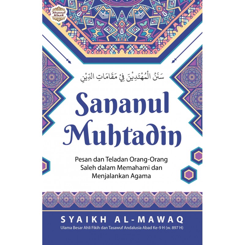 Sananul muhtadin = pesan dan teladan orang-orang saleh dalam memahami dan menjalankan agama