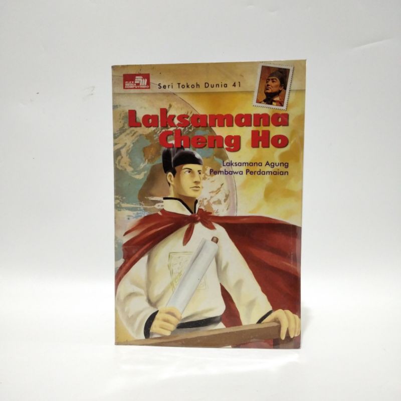 Laksamana ching Ho : Laksamana Agung Pembawa Perdaian