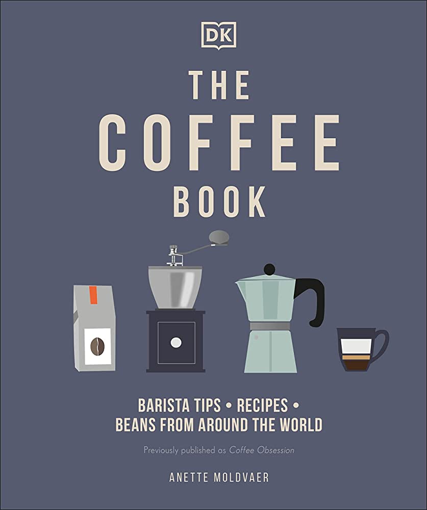 The coffee book : barista tips, recipes, beans from around the world