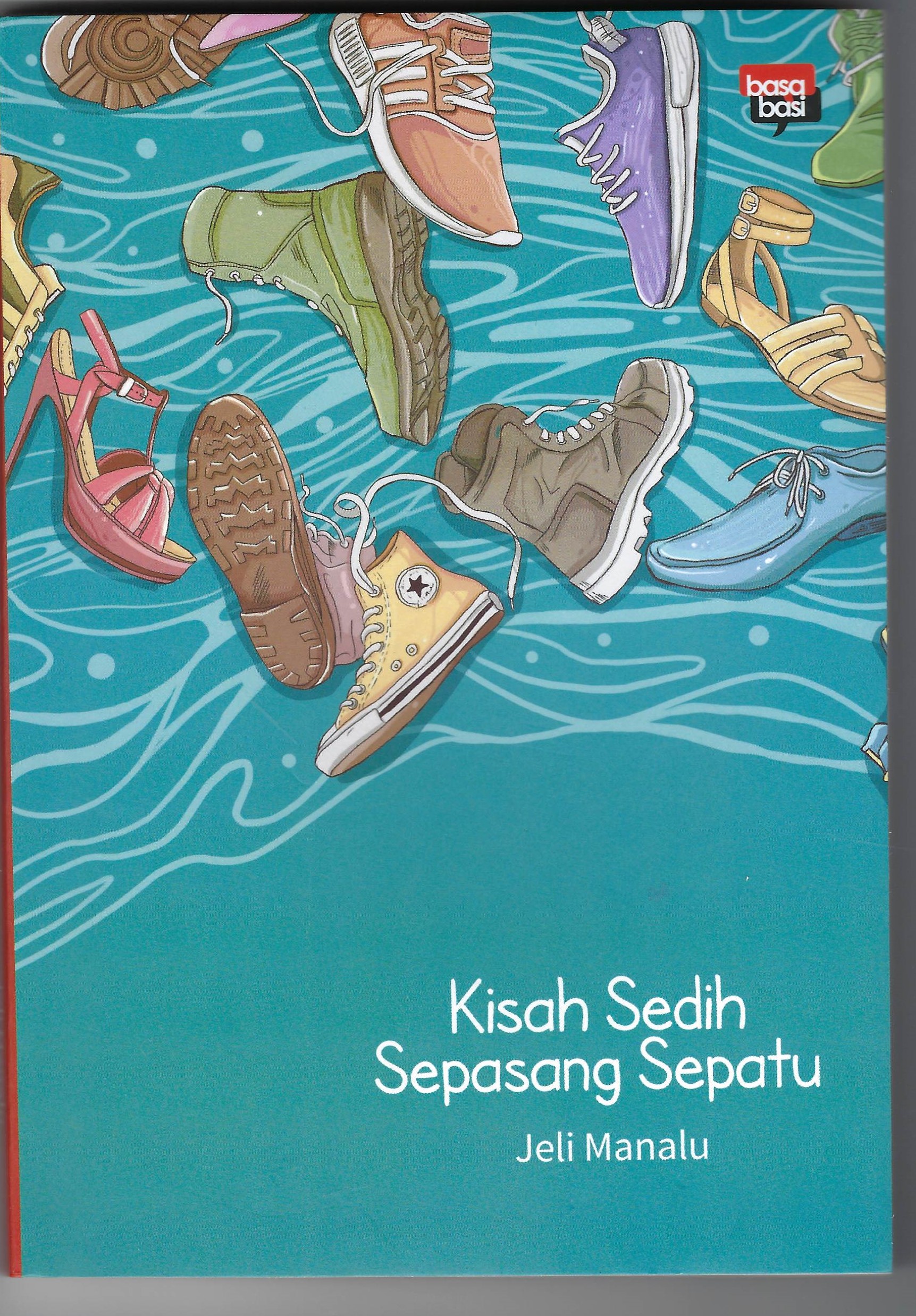 Kisah Sedih Sepasang Sepatu / Jeli Manalu