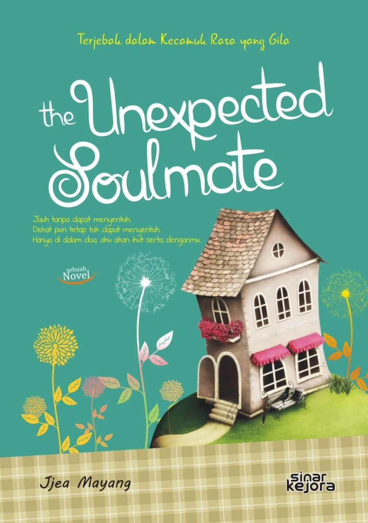 The unexpected soulmate : terjebak dalam kecamuk rasa yang gila