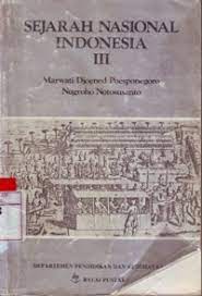 Sejarah nasional Indonesia III / Marwati Djoened Poesponegoro, Nugroho Notosusanto
