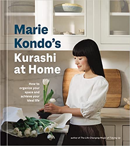 Marie's Kondo's Kurashi at home : how to organize your space and achieve your ideal life