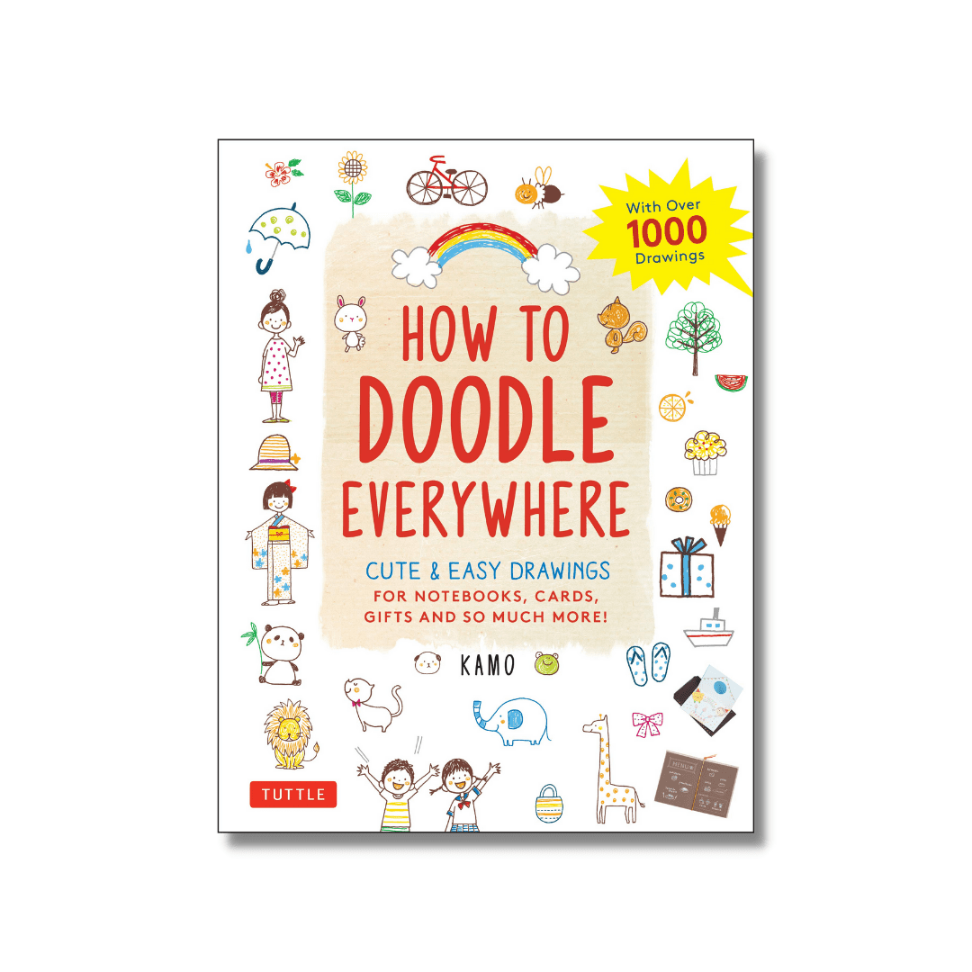 How to doodle everywhere : cute & easy drawings for notebooks, cards, gifts and so much more!