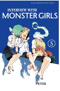 Interview with monster girls 05 / Petos ; alih bahasa, Inge ; editor, Louis