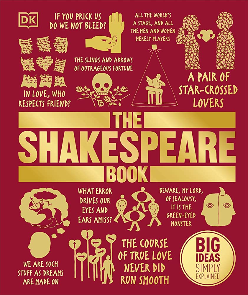 The shakespeare book : big ideas simply explained