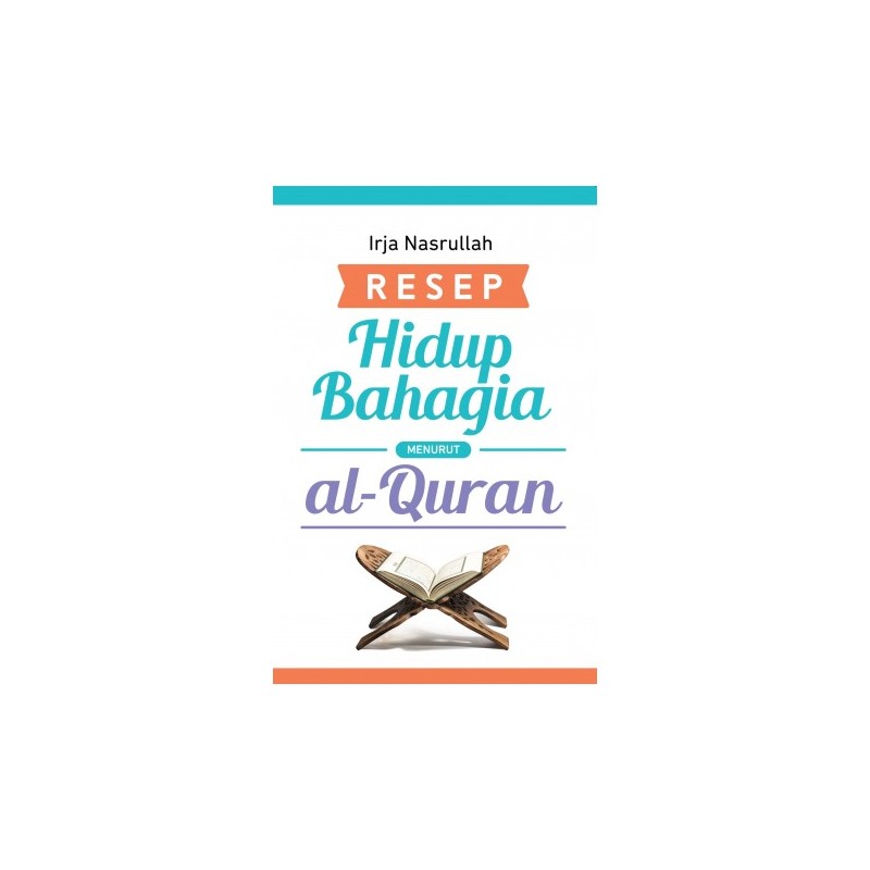 Resep hidup bahagia menurut al-Quran