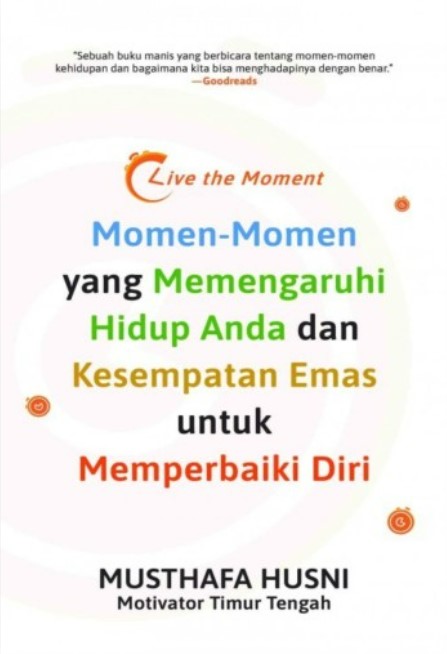 Momen-momen yang memengaruhi hidup anda dan kesempatan emas untuk memperbaiki diri