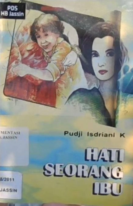 Hati seorang ibu / Pudji Isdriani K.