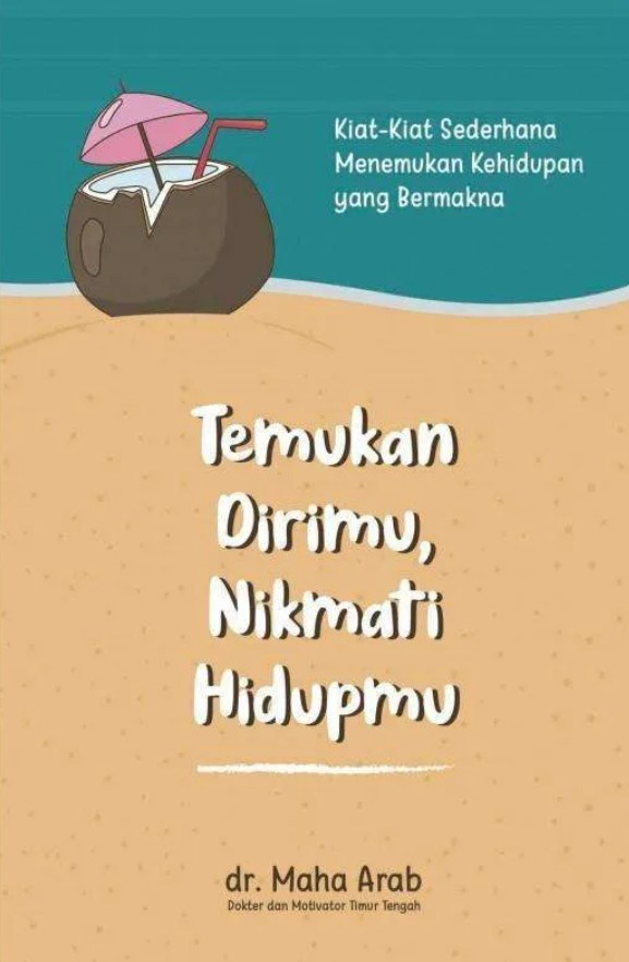Temukan dirimu, nikmati hidupmu