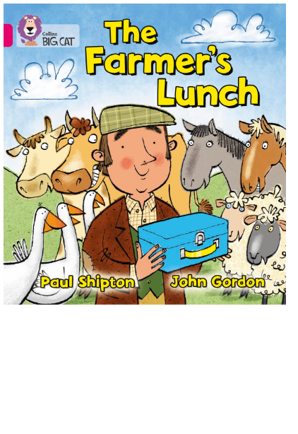 The Farmer’s Lunch / Paul Shipton; Ilustrator, John Gordon