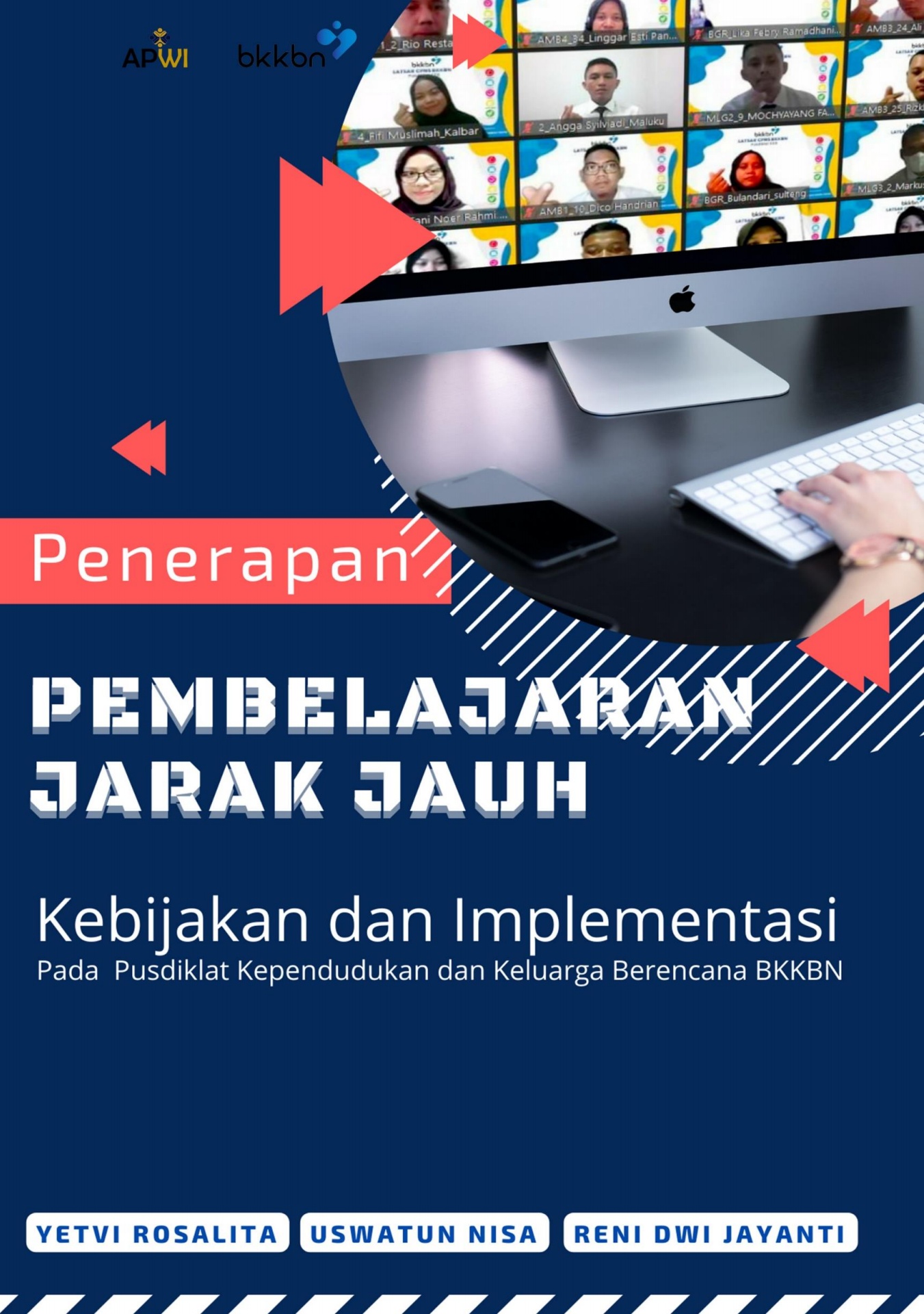 Penerapan pembelajaran jarak jauh : kebijakan dan implementasi pada Pusdiklat kependudukan dan keluarga berencana BKKBN