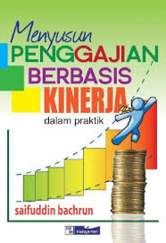 Menyusun penggajian berbasis kinerja dalam praktik