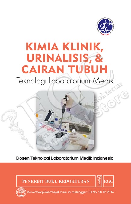 Kimia klinik, urinalisis, & cairan tubuh : teknologi laboratorium medik