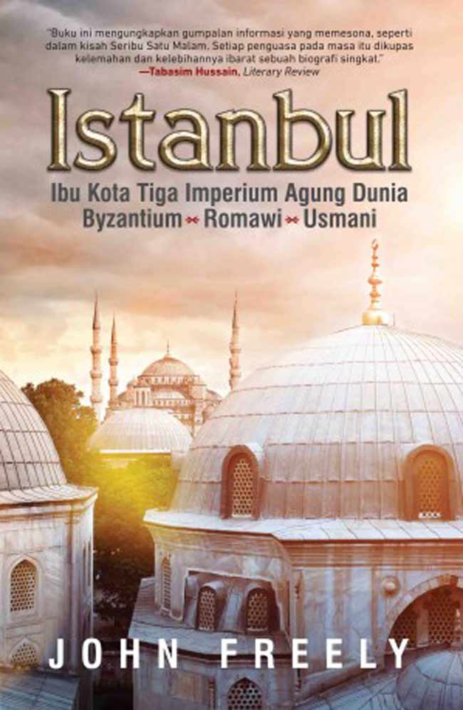 Istanbul : ibu kota tiga imperium agung dunia