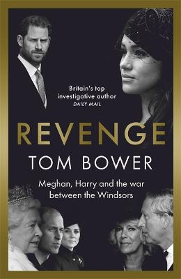 Revenge : meghan, harry and the war between the windsors