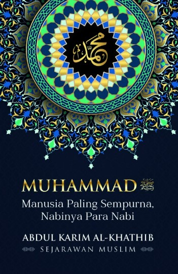 Muhammad : manusia paling sempurna, Nabinya para Nabi