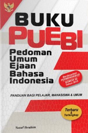 Buku PUEBI (Pedoman Umum Ejaan Bahasa Indonesia) / Yusuf Ibrahim; Editor. Sekar