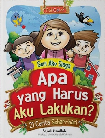 Seri aku siaga : apa yang harus aku lakukan? 21 cerita sehari-hari