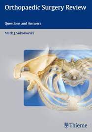 Orthopaedic surgery review :  questions and answers / Mark J. Sokolowski