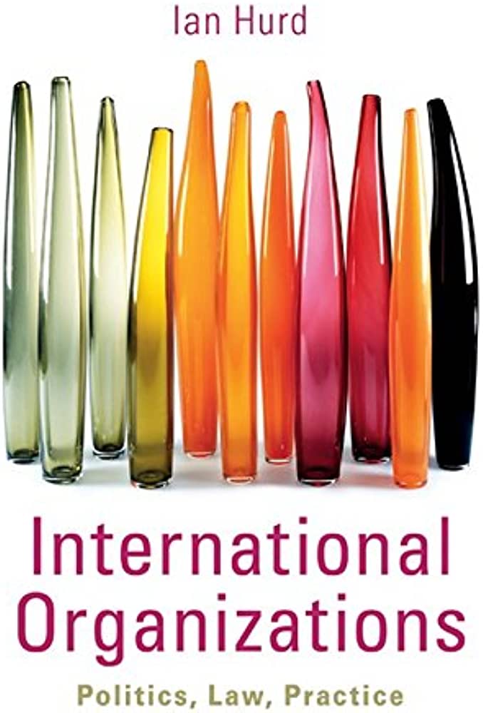 International organization : politics, law, practice